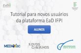 Manual para novos usuários da plataforma EaD IFPI · Tutorial para novos usuários da plataforma EaD IFPI ALUNOS. Introdução ... Login. Login. Nº do CPF Nº do CPF Exemplo: 11122233344.