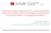 TENDENCIAS EN TECNOLOGÍAS EDUCATIVAS EN …tic.crue.org/wp-content/uploads/2018/11/FOLTE-y-mapa-edTech.pdftecnologías educativas (FOLTE) Creado el 1 de Diciembre de 2016 a partir