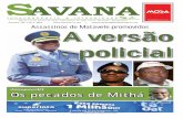 o Assassinos de Matavele promovidos A versão policial2 TEMA DA SEMANA Savana 31-01-2020 A s promoções foram revo-gadas diz a Polícia da Re-pública de Moçambique (PRM) em relação