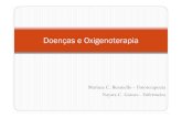 Doenças e Oxigenoterapia · 2015-05-28 · Doenças e Oxigenoterapia. Hipóxia e Hipoxemia Hipoxemia é a deficiência anormal de concentração de oxigênio no sangue arterial (baixa