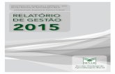 Administração Regional do Distrito FederalRELATÓRIO DE GESTÃO DO EXERCÍCIO DE 2015 Dispõe sobre o Relatório de Gestão do exercício de 2015apresentado aos órgãos de controle