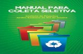 manual PARA COLETA SELETIVA - a3p.jbrj.gov.bra3p.jbrj.gov.br/pdf/Manual Coleta Seletiva para impressão.pdf · 8 • Manual para Coleta Seletiva Reutilizar u reaproveite tudo que