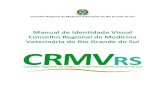 Manual de Identidade Visual - Logo CRMV-RS · Manual de Identidade Visual Conselho Regional de Medicina Veterinária do Rio Grande do Sul . 2 Índice Apresentação 3 1. Elementos