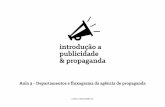 introdução a publicidade & propaganda€¦ · Aula 3 - Departamentos e uxograma da agência de propaganda introdução a publicidade ... - planejamento da comunicação publicitária;