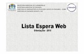 Lista de Espera Web - Santa Catarinaportal.pmf.sc.gov.br/arquivos/arquivos/pdf/30_04_2010_8.22.31.a863… · Lista de Espera Web Author: administrado Created Date: 4/30/2010 8:22:16
