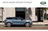 NOVO RANGE ROVER EVOQUE … · O Novo Range Rover Evoque segue com a nossa filosofia de design modernista, criando uma arrojada evolução. Com a sua distinta silhueta semelhante