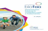 Orientações básicas e cuidados com o tratamento BioFAO 201… · Lenços umedecidos para bebês / Álcool gel para as mãos Preservativos e lubrificantes / Outros / Citronelol