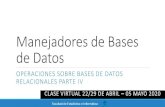 Manejadores de Bases de Datos · 2020-05-20 · Facultad de Estadística e Informática Bases de datos estructuradas –Modelo relacional. Subconsultas anidadas.Ejercicios Base de