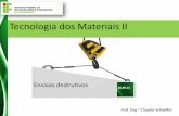 Tecnologia dos Materiais IIdocente.ifsc.edu.br/claudio.schaeffer/material/2... · 2016-02-24 · Prof. Eng.o Claudio Schaeffer 16.09.15 Conceito: - O estudo da resistência dos materiais