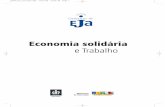 Economia solidária e Trabalhoforumeja.org.br/go/sites/forumeja.org.br.go/files/... · 2007-01-26  · de caráter e pela tremenda capacidade de trabalho. Depois dos cavalos, chegaram