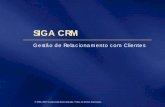 SIGA CRM - Conap · 2016-12-08 · Tela de acesso ao Sistema SIGA CRM e menu de opções dos módulos de cadastros básicos e gerenciamento empresarial. O usuário deve digitar o