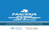 PARCERIA - Centro de Excelência contra a Fome Brasil · 2020-02-27 · criação de uma rede para o Comitê Multidisci-plinar de Especialistas Africanos em parceria com a União