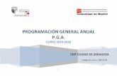 PROGRAMACIÓN GENERAL ANUAL P.G.A. · 2020-03-25 · 4 1. INTRODUCCIÓN. La Programación General Anual (A partir de ahora PGA) concreta y desarrolla para un curso los documentos