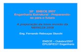 10 Engenharia Estrutural - Preparando- se para o futurosite.abece.com.br/download/pdf/enece 2007/Fernando Stucchi - ENE… · 1.Ancoragem no apoio • L b,net 10 ou 7cm • Não é