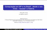 Computação em SP e no Brasil - desde o seu início - ``causos'' e …song/song2019.pdf · 2019-04-13 · Computação em SP e no Brasil - desde o seu início - “causos” e história