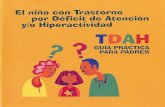 Asociación de Niños con Transtorno de Déficit de Atención ... · TDAH os sintomas de TDAH suelen provocar en los niñas problemas iamiliares, sociales y académicos. Esto puede