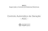 Controlo Automático de Geração –AGCjpl/textos/AGC.pdf · Controlo Automático de Geração –AGC - MIEEC Supervisão e Controlo de Sistemas Eléctricos. Introdução • O sistema