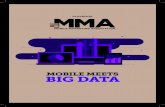 MOBILE MEETS BIG DATA...MMA Plabook ig Data 2018 5 BIG E MOBILE, UM CASE DE LOVE DATA Dispositivos móveis estão sempre com a gente, a toda hora, em todo lugar. É da sua natureza,