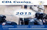 2015 - cdlcaxias.com.br · 1ª Vice-Presidente: Diego Frederico Bíglia 2º Vice-Presidente: ... Estamos inaugurando nesta edição o novo layout da revis-ta, que ganhou design moderno