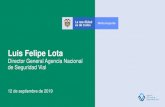 Luis Felipe Lota - ANDI Luis Lotta.pdf · Hitos (2010 - 2018) *Campaña Inteligencia vial (2010) ... infraestructura óptimos Usuarios idóneos. La estrategia Usuarios PRE DURANTE