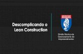 Descomplicando o Lean Construction - Instituto de Engenharia€¦ · Lean Construction' In:, 25th Annual Conference of the International Group for Lean Construction. Herak lion, Greece,