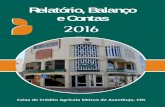 Relatório, Balanço e Contas · RELATÓRIO E CONTAS 2016 CAIXA DE CRÉDITO AGRÍCOLA MÚTUO DA AZAMBUJA . ... no primeiro semestre de 2016, ... tendo crescido apenas 0,9% em termos