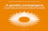 no processo formativo da Supervisão Escolar · 2019-05-12 · Dados Internacionais de Catalogação na Publicação (CIP) São Paulo (SP). Secretaria Municipal de Educação. Coordena-doria