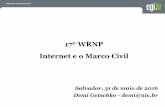 Login | RNP Eventos - 17 WRNP Internet e o Marco …...A Web chega ao Brasil: 1993 Bloco de endereços IP para Brasil: 1994 (1/2 classe A) Início da operação comercial: Embratel