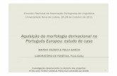 Aqqç guisição da morfologia derivacional no Português Europeu: … · 2014-12-23 · Total de 17.229 palavras. d Edli li i d i d õ dL 1 0 1 Estudo longitudinal das primeiras