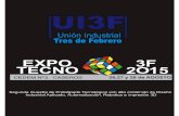 Exposición de prototipos de innovación tecnológica ...ui3f.org.ar/wp-content/uploads/2016/07/EXPOTECNO3F2015.pdf · EXPO-TECNO 3F EXPO -TECNO 3F 2015 - 2° Edición Exposición