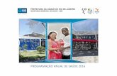 PROGRAMAÇÃO ANUAL DE SAÚDE 2016 - Rio de …2 A. Apresentação: A Programação Anual de Saúde 2016 (PAS) dá continuidade à execução do Plano Municipal de Saúde – 2014-2017