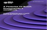 A Pesquisa no Brasil: Promovendo a excelência‚ncia.pdf · pesquisa e ciência. Os dados são extraídos da Web of Science - o maior e mais confiável índice de citações, neutro