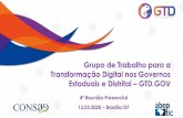 Grupo de Trabalho para a Transformação Digital nos Governos … · 2020-03-13 · Conceitos Governança para a Transformação Digital • compreende os mecanismos de tomada de