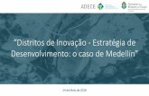 Distritos de Inovação - Estratégia de Desenvolvimento: o ...flucianofeijao.com.br/novo/wp-content/uploads/2018/...Movimento voluntário de entidades do Estado do Ceará, das cidades