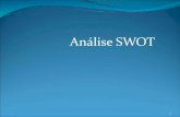 Análise SWOT...A Análise SWOT Faz parte do planejamento estratégico de uma organização. Usa-se o SWOT apenas após a determinação da missão, das metas & objetivos …