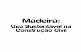 manual Uso da Madeira - Webnodefiles.engecivil-com.webnode.com/200000213... · 4 Madeira: Uso Sustentável na Construção Civil © 2003, IPT – Instituto de Pesquisas Tecnológicas