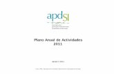 Plano Anual de Actividades 2011 - APDSI · Plano de Actividades 2011 12 de 80 2.1. SOCIEDADE Sendo 2011 o ano em que grandes projectos de Obras Públicas poderão começar a avançar