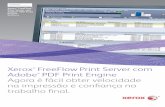 Digital Workﬂow Collection Xerox FreeFlow Print Server com ... · Adobe ® PDF Print Engine Agora é fácil obter velocidade na impressão e confiança no trabalho final. Xerox®