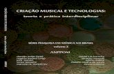 Criação Musical e Tecnologias - Hugo Ribeiro€¦ · encontrei na época em que eu dava meus primeiros passos na área de computação musical. Nessa época não existia internet,