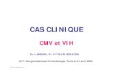 CAS CLINIQUE - infectiologie.org.tn · Patient âgé de 31 ans Il présente un comportement à risque pour l’infection à VIH une altération de l’état général, un flou visuel,