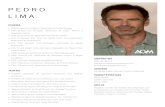 CV Pedro Lima Junho 2020 - artistglobalmanagement.com · PEDRO LIMA CINEMA • 2015, “A Uma Hora Incerta”, Realização de Carlos Saboga • 2014, “Eclipse em Portugal”, Realização