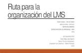 Ruta para la organización del LMS - WordPress.com · 2019-05-20 · Ruta para la organización del LMS Beatriz Zapata –Líderde Calidad José Luis Cortés–Instructor CENTRO DECOMERCIO