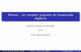 Maxima : um completo programa de Computação Algébrica · podendo ser usado nos sistemas operacionais Windows, Linux e Mac-OS. Lenimar Nunes de Andrade (UFPB) Maxima : prog. Comp.