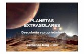 PLANETAS EXTRASOLARESstaff.on.br/froig/apostilas/exoplanetas.pdf · 2006-07-25 · Planetas em volta de estrelas • Órbita elíptica ( ) T n r na e dt df e f a e r 2π 1 1 cos 1