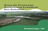 Área de Proteção Ambiental Estadual Rio Batalha · do Estado de São Paulo, a Fundação Florestal. A APA estadual do rio Batalha foi criada principalmente em função de sua importância