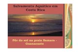 Salvamento Aquático em Costa Rica · Apresentação Devido a situação geográfica da Costa Rica, a mesma encontra-se banhada pelos dois oceanos: Pacifico e Atlántico. Daí a grande