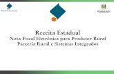 Nota Fiscal Eletrônica para Produtor Rural Parceria Rural e … · 2017-10-16 · Nota Fiscal de Produtor, modelo 4, para acobertar o trânsito da mercadoria até o local em que