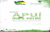 projeto - IDESAM · O Projeto “Apuí mais Verde ... INCRA em Humaitá-AM. • Número da Inscrição do Produtor no cadastro de beneficiário da Reforma Agrária (ex: AM000700007322)