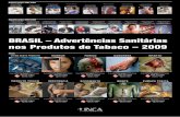 BRASIL – Advertências Sanitárias nos Produtos de Tabaco – 2009docs.bvsalud.org/biblioref/coleciona-sus/2008/17068/17068-1499.pdf · Disque Saúde - Pare de Fumar, serviço de