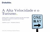 A Alta Velocidade e o Turismo - Infraestruturas de Portugal · ‒ Consolidação e estruturação, em formato de relatório, da informação resultante das fases anteriores; ‒